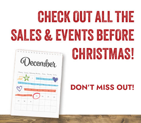 Check Out All the Sales & Events Before Christmas! DON'T MISS OUT